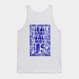 Real Heroes Walk Among Us Tank Top